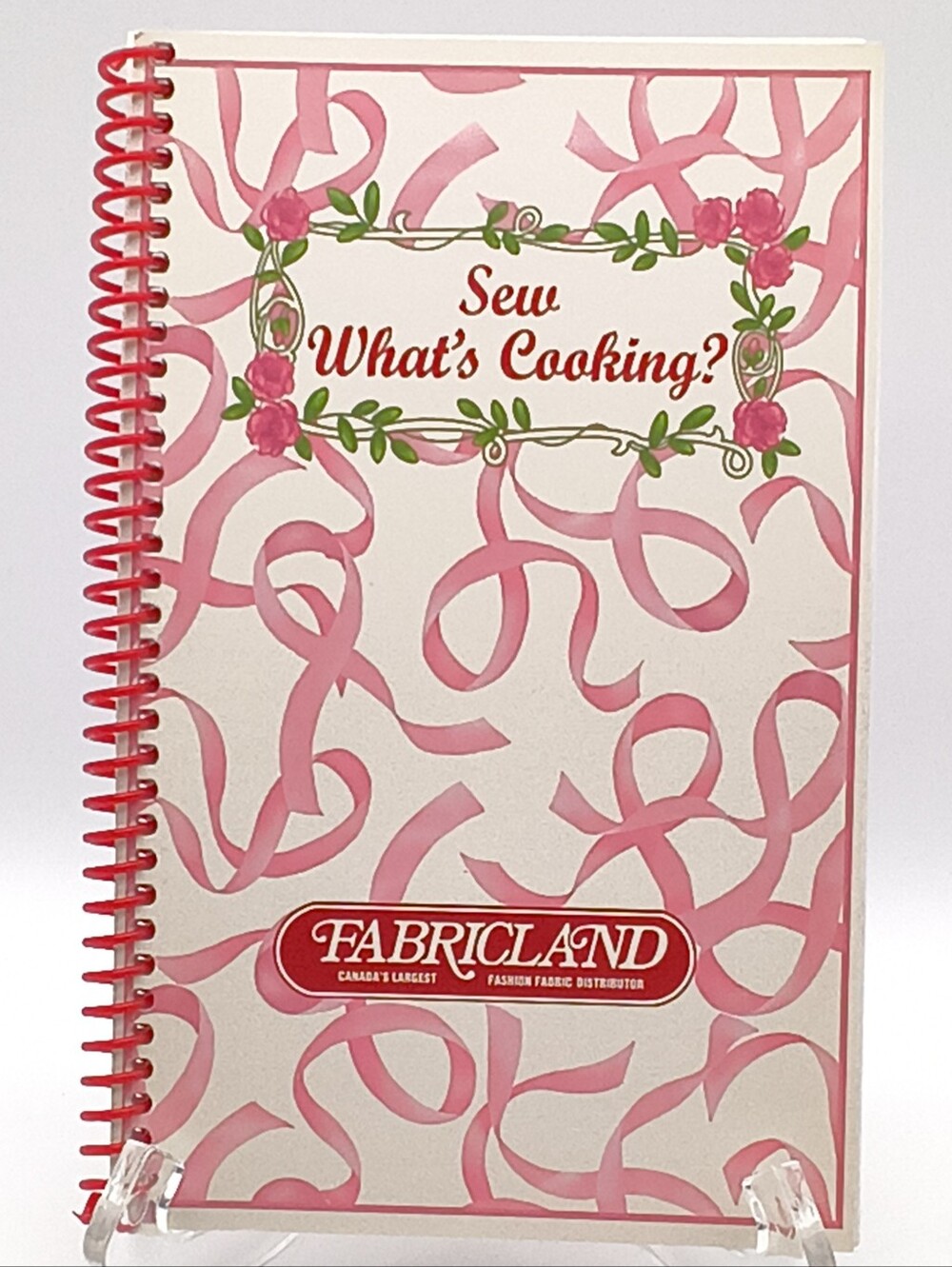 2005 Fabricland Sew What’s Cooking - Canadian Breast Cancer Fundraiser Cookbook
